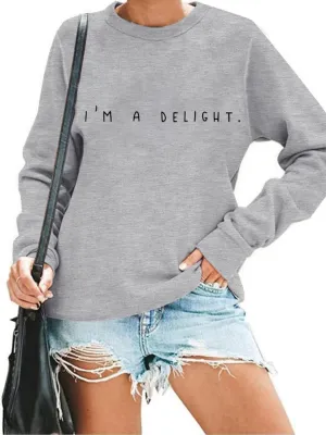 I'M A Delight Sweatshirt Women Funny Saying Letter Print Crewneck Pullover Humor Sarcastic Sayings Long Sleeve Tops